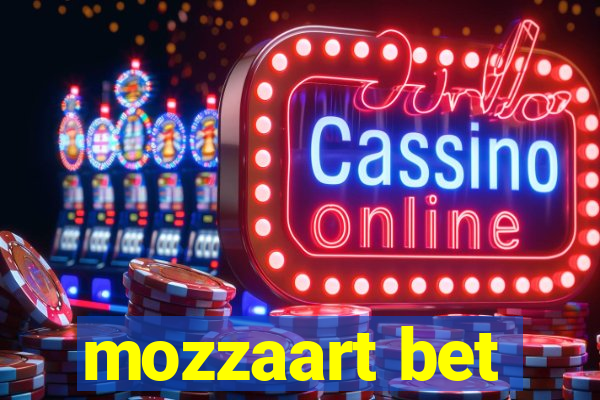 mozzaart bet