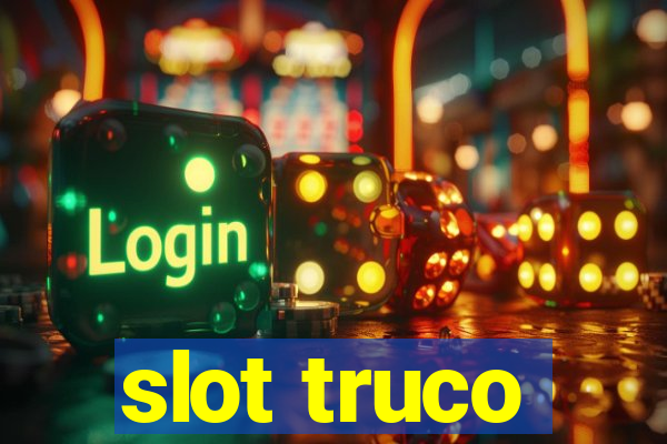 slot truco