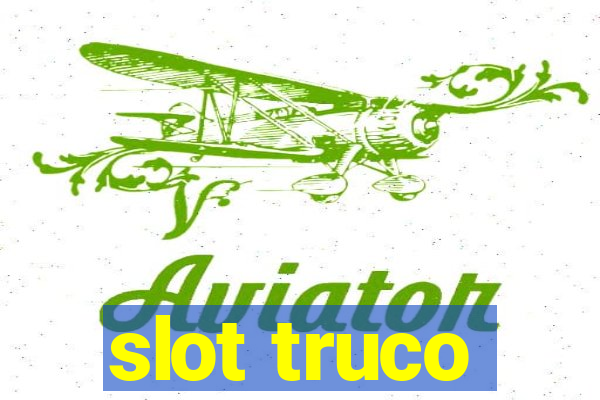 slot truco