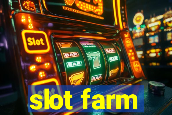 slot farm