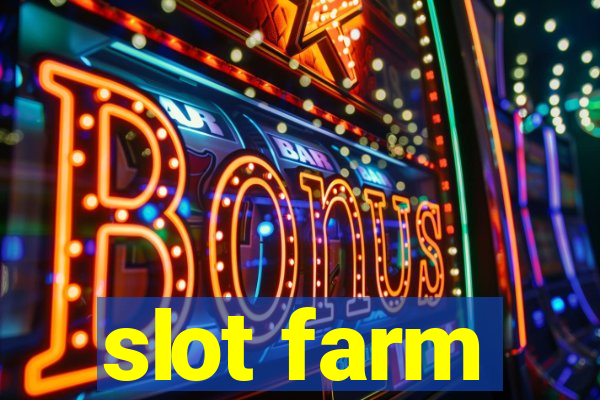 slot farm