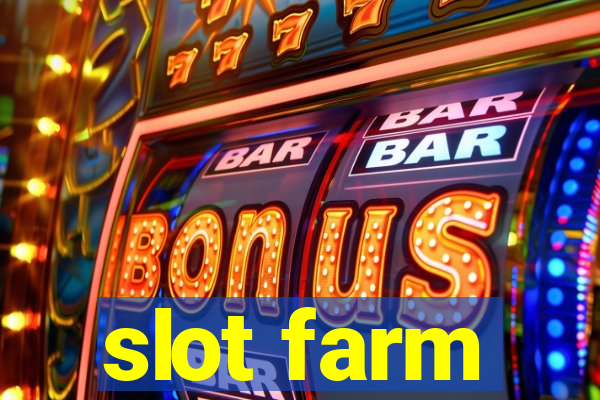 slot farm