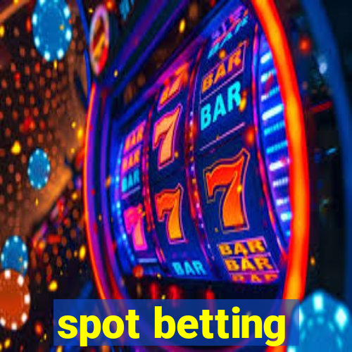 spot betting