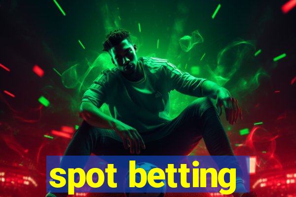 spot betting