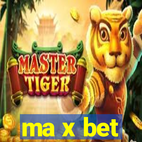 ma x bet