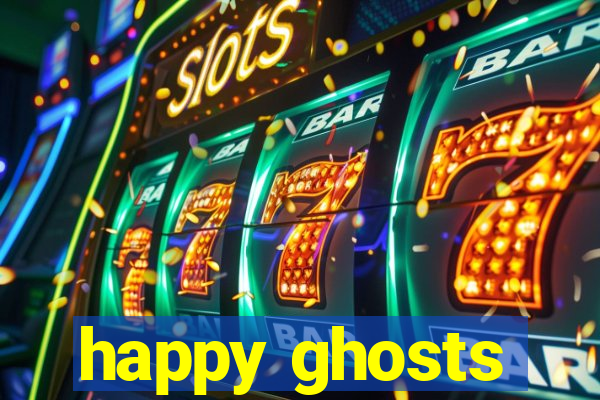 happy ghosts