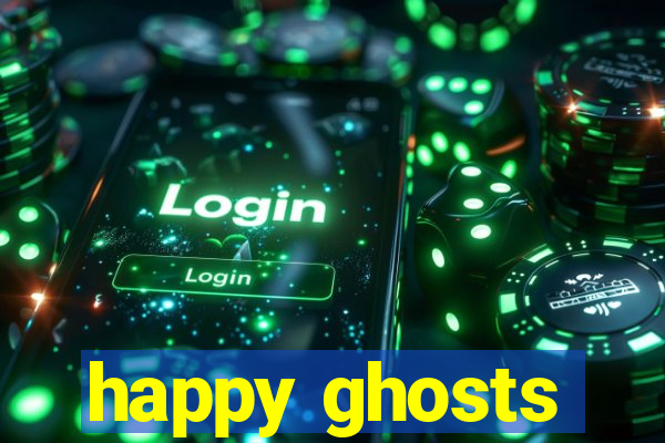 happy ghosts