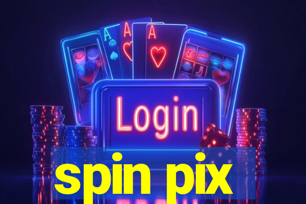 spin pix