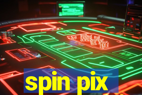 spin pix