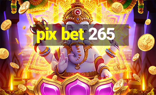 pix bet 265