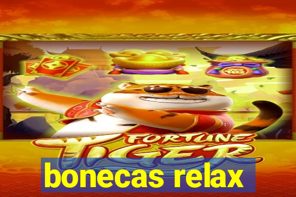 bonecas relax