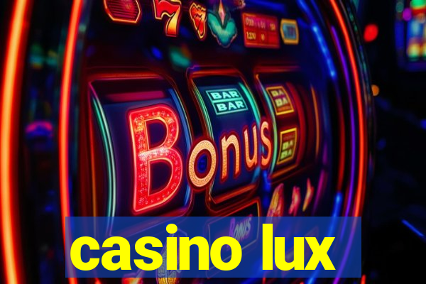 casino lux