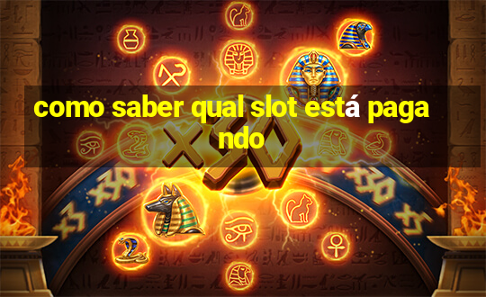 como saber qual slot está pagando