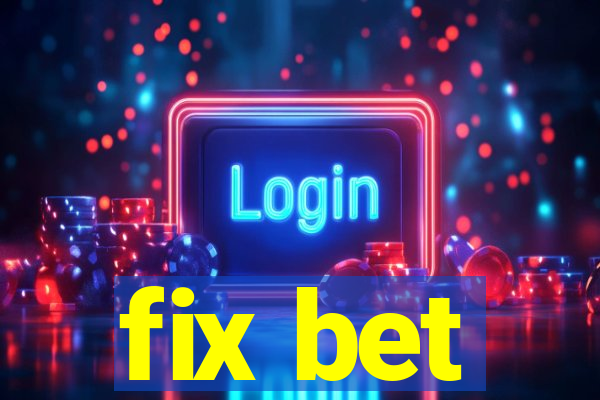 fix bet