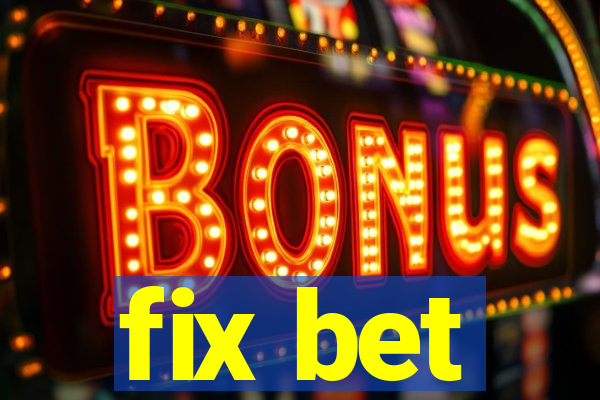 fix bet