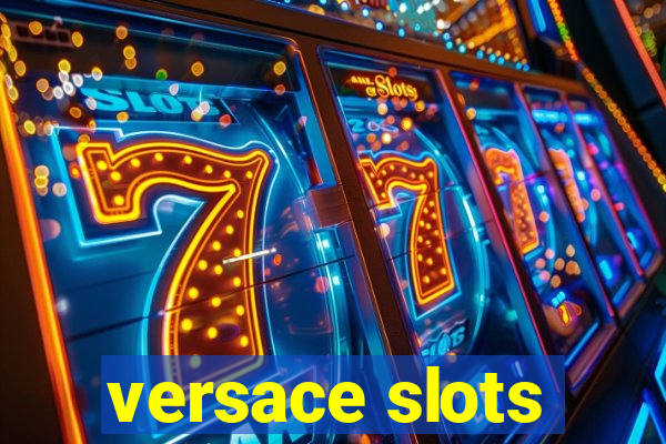 versace slots