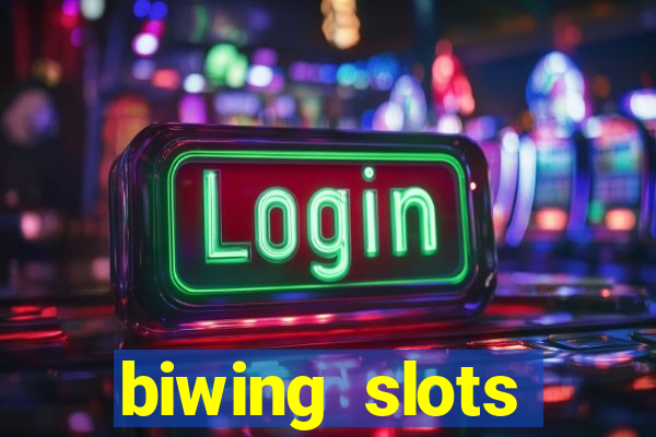 biwing  slots