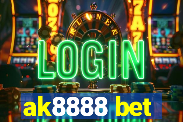 ak8888 bet