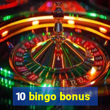 10 bingo bonus