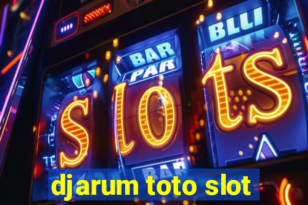 djarum toto slot