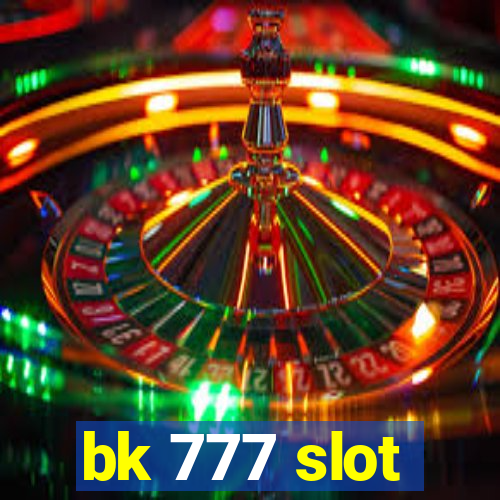 bk 777 slot