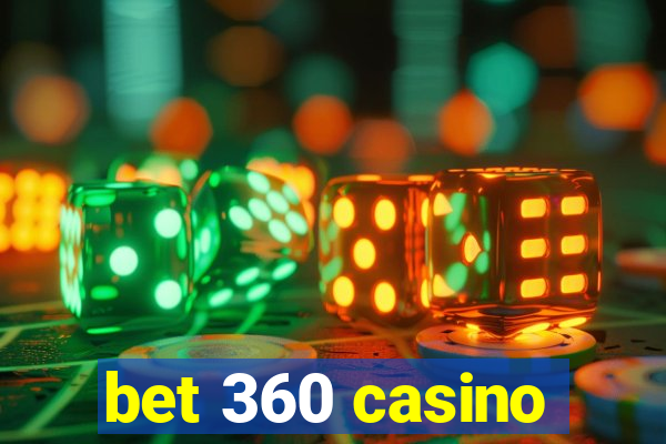 bet 360 casino