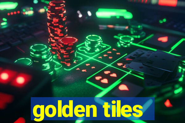 golden tiles