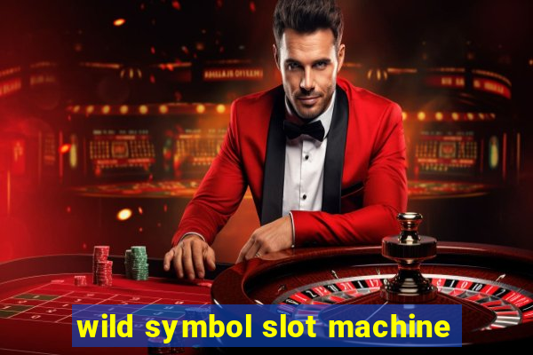 wild symbol slot machine