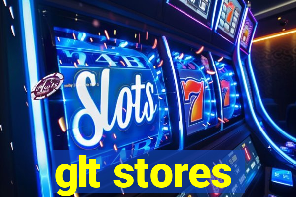 glt stores