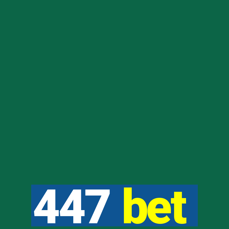 447 bet