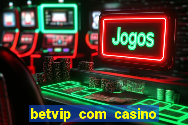 betvip com casino pgsoft fortune tiger