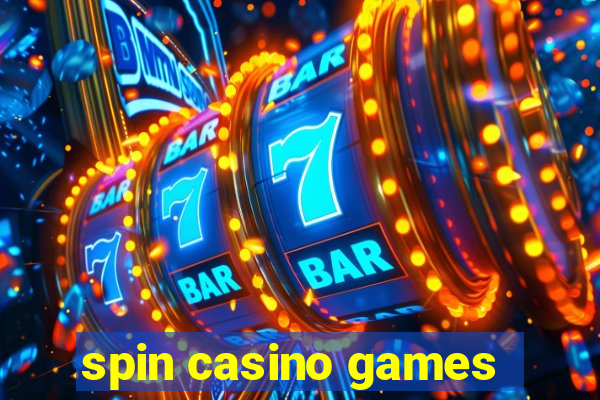 spin casino games