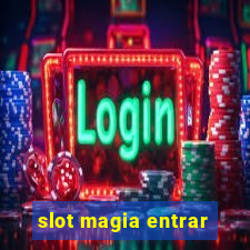 slot magia entrar