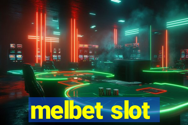 melbet slot