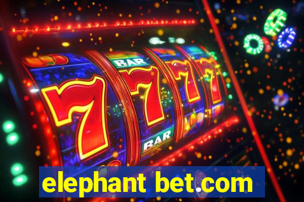 elephant bet.com