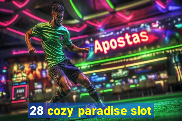 28 cozy paradise slot