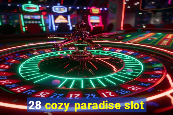 28 cozy paradise slot