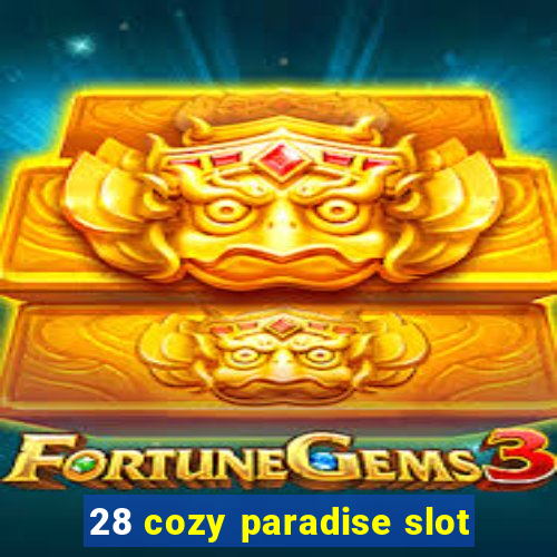 28 cozy paradise slot