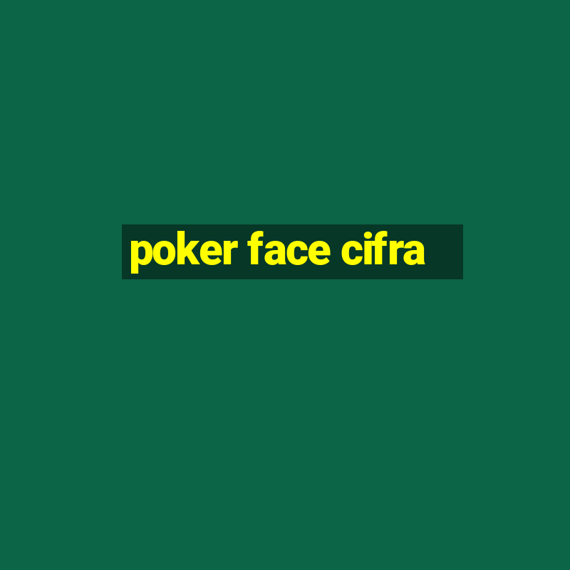 poker face cifra