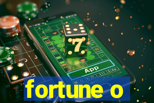 fortune o