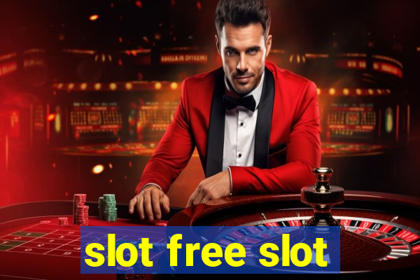 slot free slot