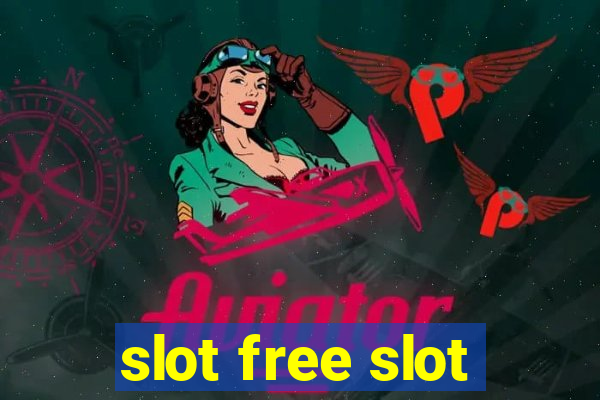 slot free slot