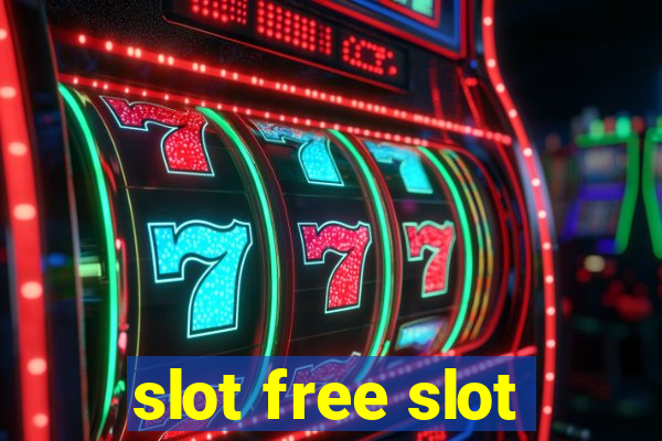 slot free slot