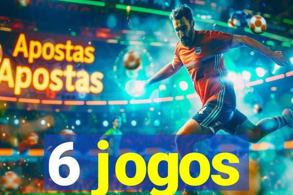 6 jogos