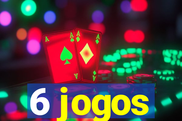 6 jogos