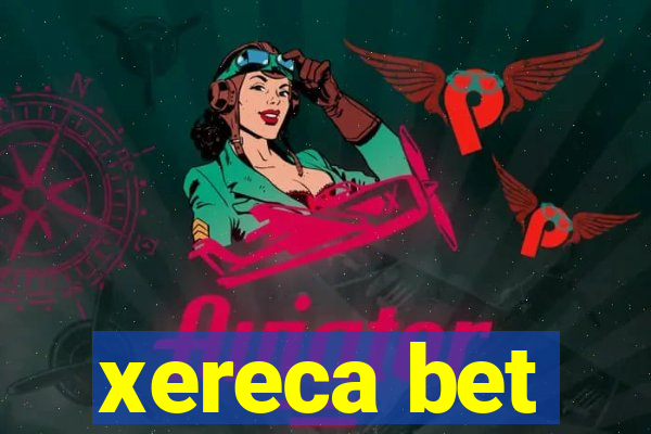 xereca bet