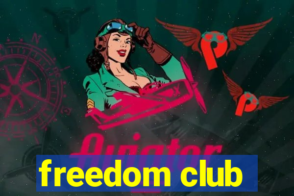 freedom club