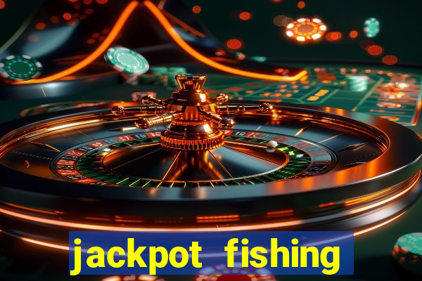 jackpot fishing como jogar