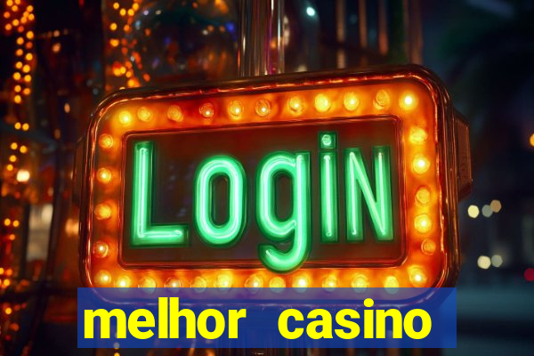 melhor casino online do mundo