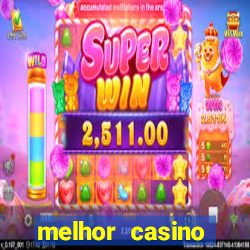 melhor casino online do mundo